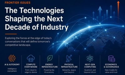 Introducing Frontier Issues: The Technologies Shaping The Next Decade Of Industry